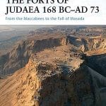 The Forts of Judaea 168 BC-AD 73